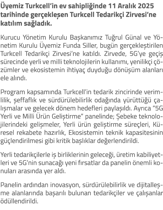  yemiz Turkcell’in ev sahipli inde 11 Aral k 2025 tarihinde ger ekle en Turkcell Tedarik i Zirvesi’ne kat l m sa lad ...