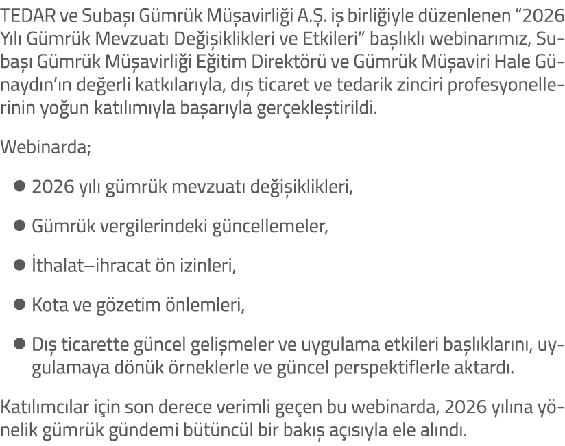 TEDAR ve Suba  G mr k M  avirli i A. . i  birli iyle d zenlenen “2026 Y l  G mr k Mevzuat  De i iklikleri ve Etkiler...