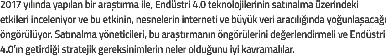 2017 y l nda yap lan bir ara t rma ile  End stri 4 0 teknolojilerinin sat nalma  zerindeki etkileri inceleniyor ve bu   