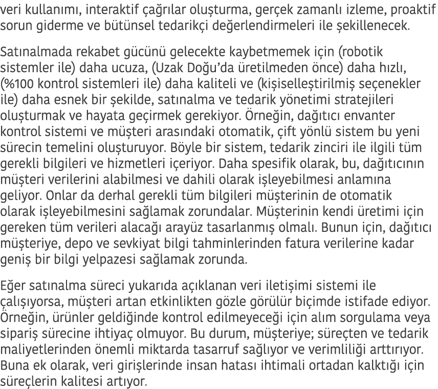 veri kullan m   interaktif  a r lar olu turma  ger ek zamanl  izleme  proaktif sorun giderme ve b t nsel tedarik i de   