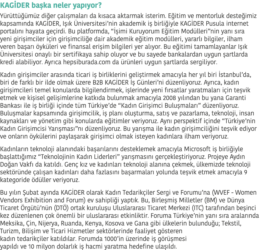 KAG DER ba ka neler yap yor  Y r tt   m z di er  al  malar  da k saca aktarmak isterim  E itim ve mentorluk deste imi   