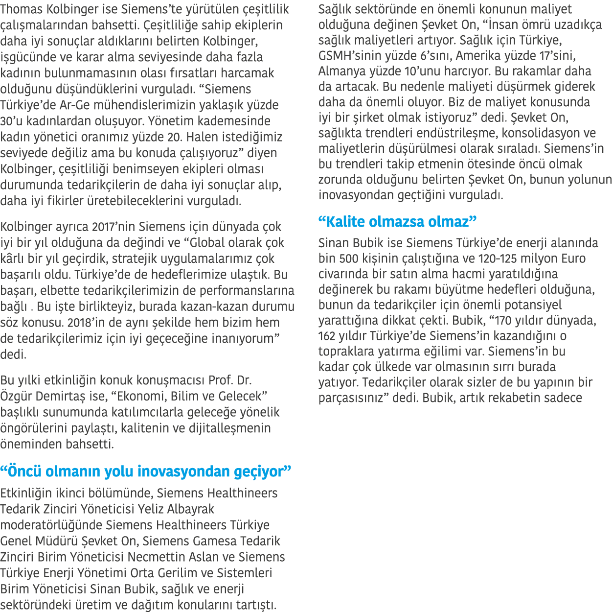 Thomas Kolbinger ise Siemens te y r t len  e itlilik  al  malar ndan bahsetti   e itlili e sahip ekiplerin daha iyi s   