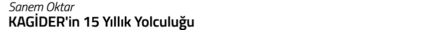 Sanem Oktar KAG DER in 15 Y ll k Yolculu u