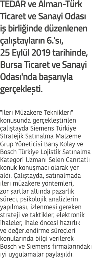 TEDAR ve Alman-T rk Ticaret ve Sanayi Odas  i  birli inde d zenlenen  al  taylar n 6 's , 25 Eyl l 2019 tarihinde, Bu   