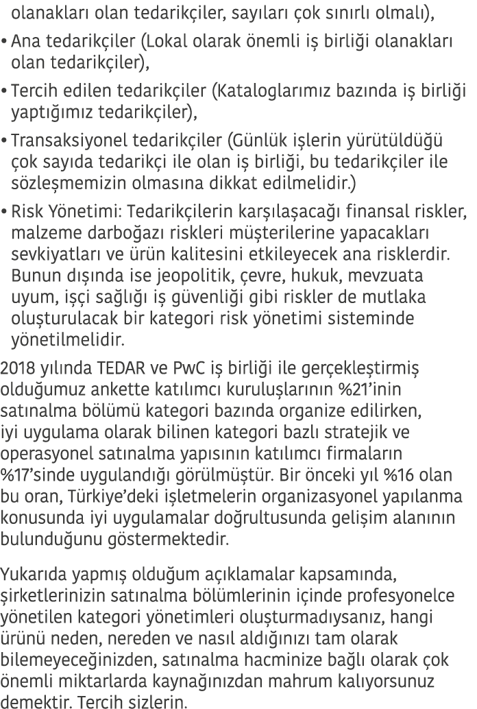 olanaklar  olan tedarik iler, say lar   ok s n rl  olmal ), Ana tedarik iler (Lokal olarak  nemli i  birli i olanakla   