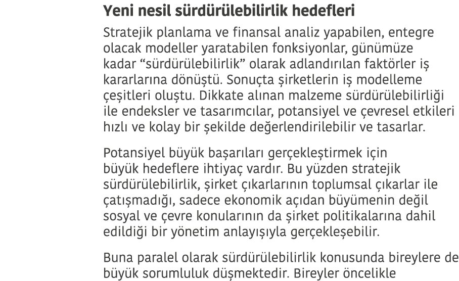 Yeni nesil s rd r lebilirlik hedefleri Stratejik planlama ve finansal analiz yapabilen, entegre olacak modeller yarat...
