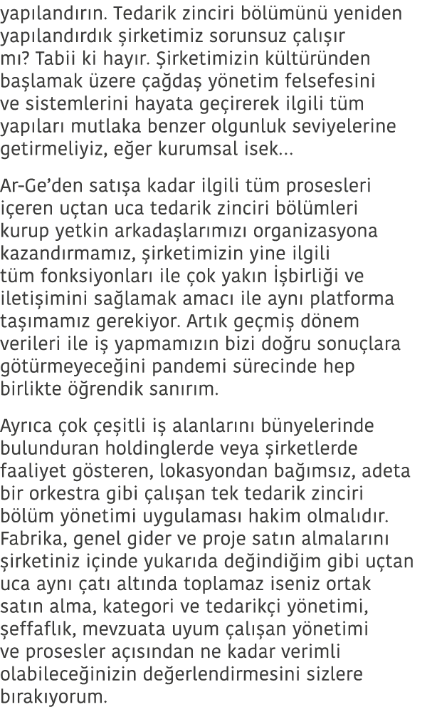 yapılandırın  Tedarik zinciri bölümünü yeniden yapılandırdık şirketimiz sorunsuz çalışır mı  Tabii ki hayır  Şirketim   